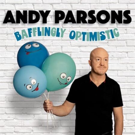 Andy Parsons – Bafflingly Optimistic