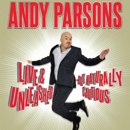 Andy Parsons – Live & Unleashed – But Naturally Cautious