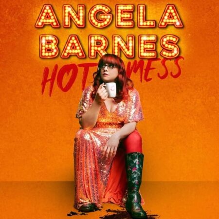 Angela Barnes – Hot Mess