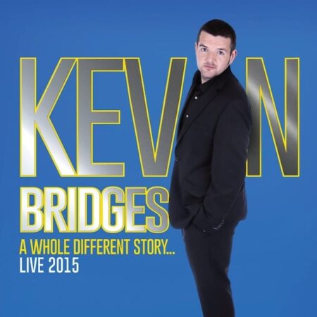 Kevin Bridges – A Whole Different Story