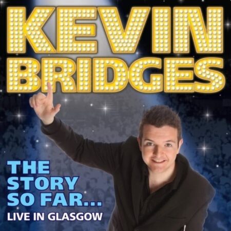 Kevin Bridges – The Story So Far